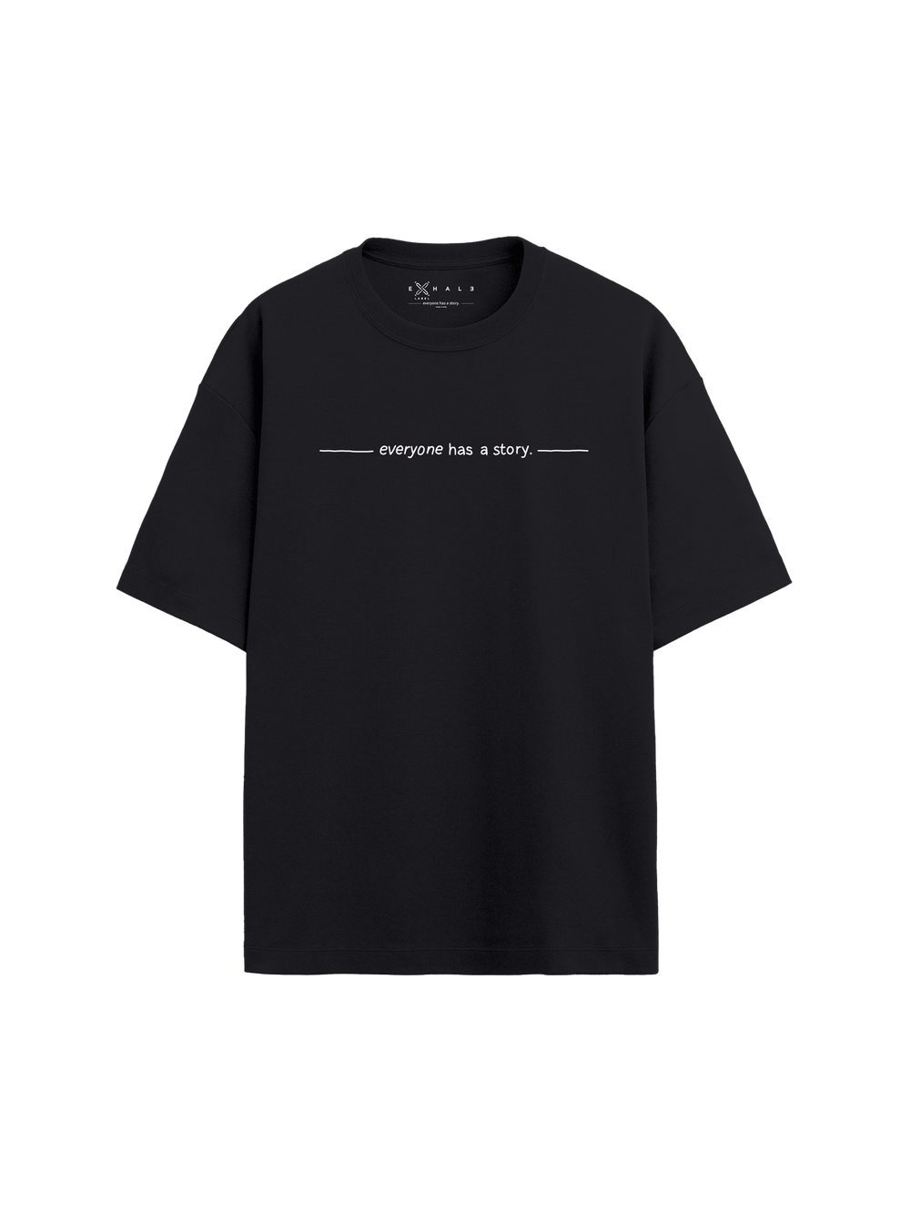 Everyone Has A Story Tee