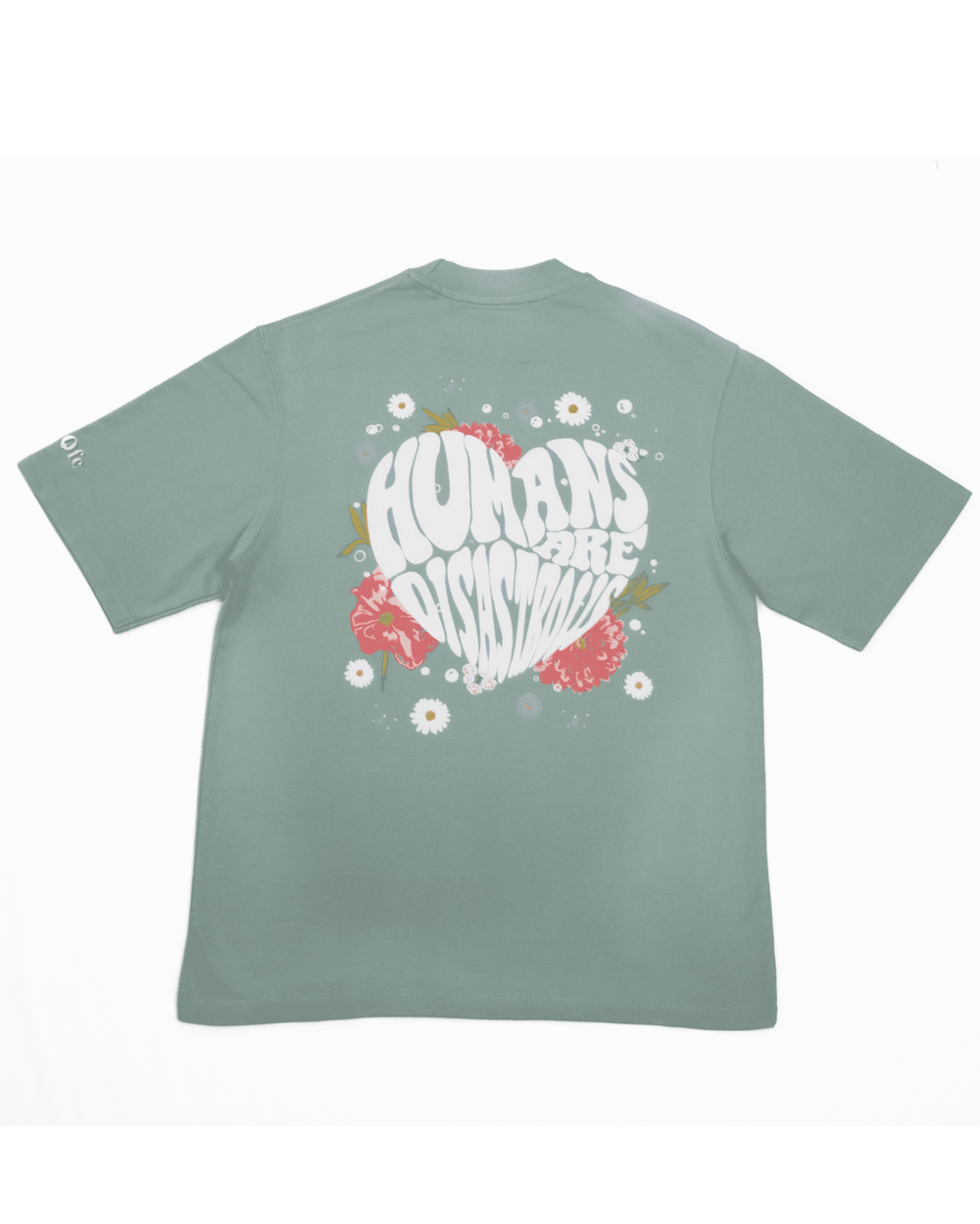 Humans are Disastrous Oversized T-shirt